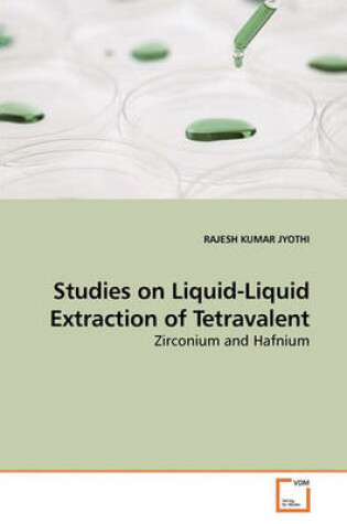 Cover of Studies on Liquid-Liquid Extraction of Tetravalent