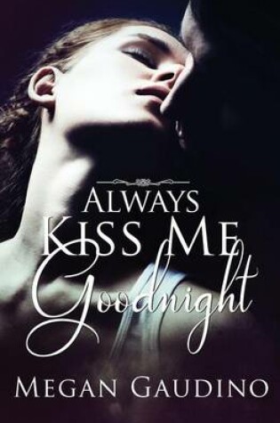 Cover of Always Kiss Me Goodnight