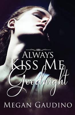 Book cover for Always Kiss Me Goodnight