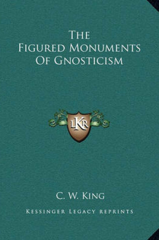 Cover of The Figured Monuments of Gnosticism