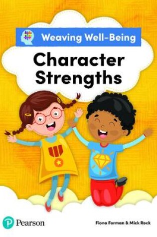 Cover of Weaving Well-Being Character Strengths Pupil Book