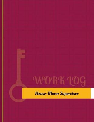 Cover of House-Mover Supervisor Work Log