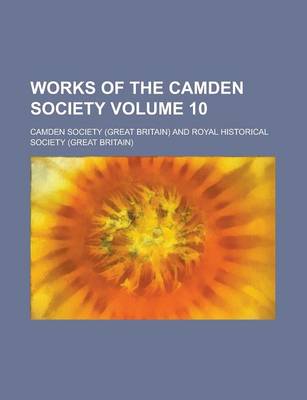 Book cover for Works of the Camden Society Volume 10