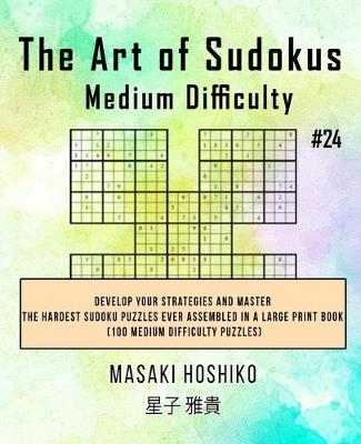 Book cover for The Art of Sudokus Medium Difficulty #24