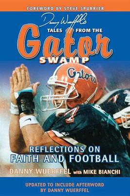 Book cover for Danny Wuerffel's Tales from the Gator Swamp
