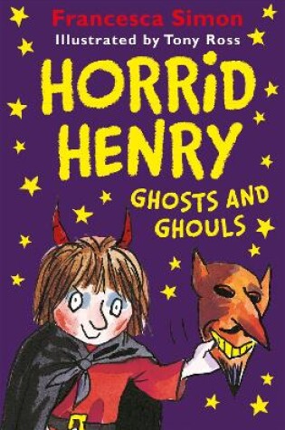 Cover of Horrid Henry Ghosts and Ghouls
