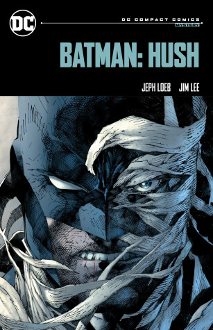 Book cover for Batman: Hush: DC Compact Comics Edition