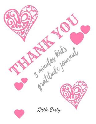 Book cover for Thank You! 3 Minutes Kids Gratitude Journal.