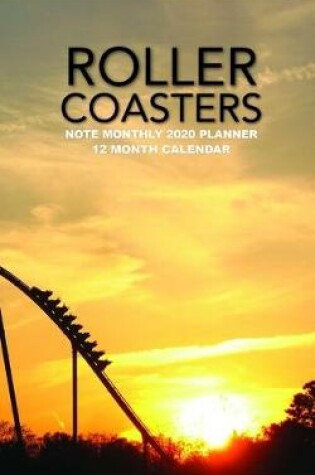 Cover of Roller Coasters Note Monthly 2020 Planner 12 Month Calendar