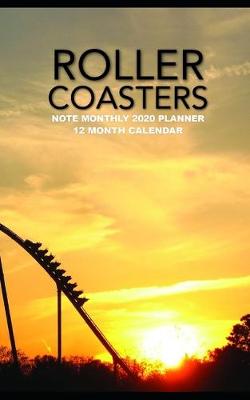 Book cover for Roller Coasters Note Monthly 2020 Planner 12 Month Calendar