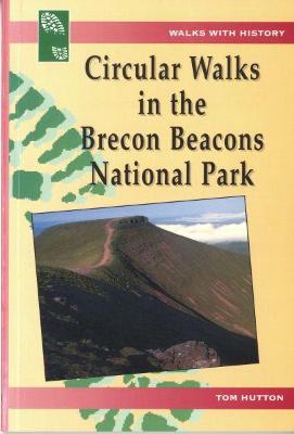 Book cover for Walks with History Series: Circular Walks in the Brecon Beacons National Park