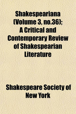 Book cover for Shakespeariana (Volume 3, No.36); A Critical and Contemporary Review of Shakespearian Literature