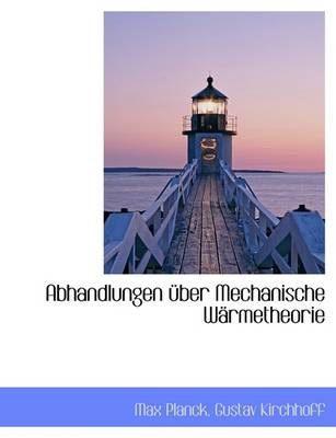 Book cover for Abhandlungen Uber Mechanische Warmetheorie