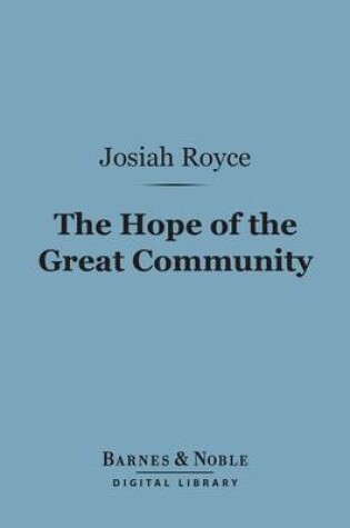 Cover of The Hope of the Great Community (Barnes & Noble Digital Library)