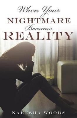 Cover of When Your Nightmare Becomes Reality