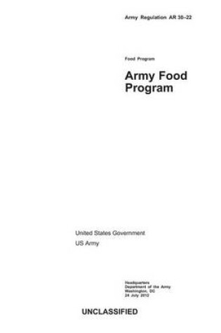 Cover of Army Regulation AR 30-22 Army Food Program 24 July 2012