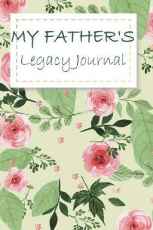 Cover of My Father's Legacy Journal