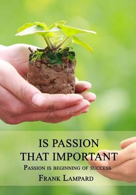 Book cover for Is Passion That Important