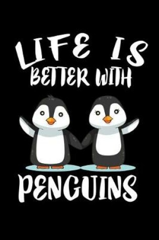 Cover of Life Is Better With Penguins
