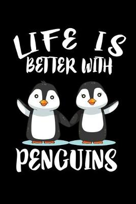 Book cover for Life Is Better With Penguins