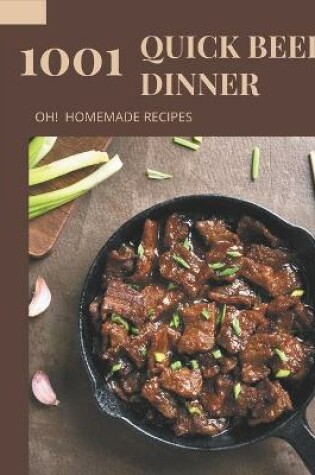 Cover of Oh! 1001 Homemade Quick Beef Dinner Recipes