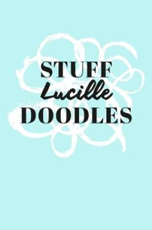 Cover of Stuff Lucille Doodles