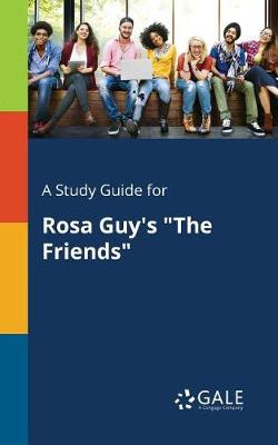 Book cover for A Study Guide for Rosa Guy's the Friends