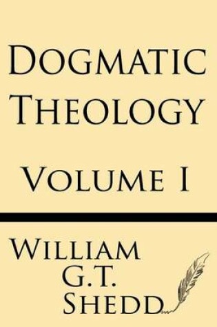 Cover of Dogmatic Theology (Volume I)