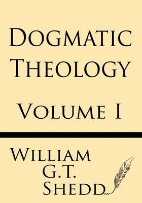 Book cover for Dogmatic Theology (Volume I)