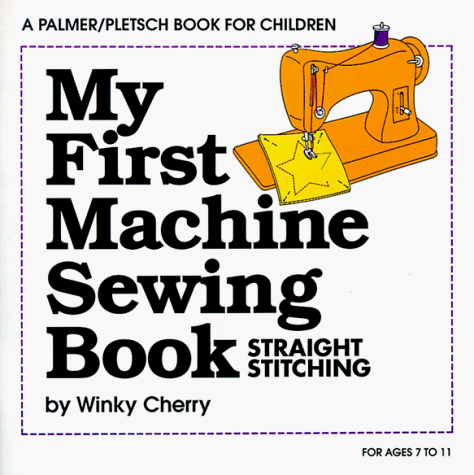 Book cover for My First Machine Sewing Book