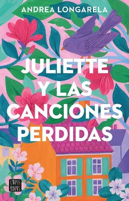 Book cover for Juliette Y Las Canciones Perdidas / Juliette and the Lost Songs