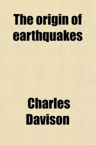 Cover of The Origin of Earthquakes