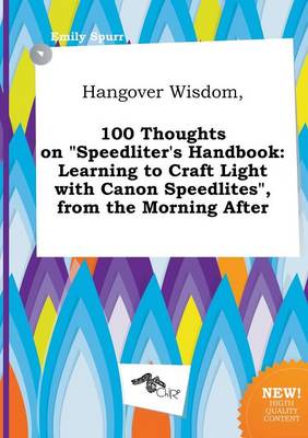 Book cover for Hangover Wisdom, 100 Thoughts on Speedliter's Handbook