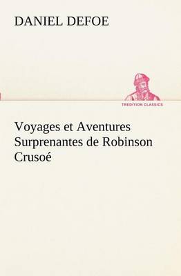 Book cover for Voyages et Aventures Surprenantes de Robinson Crusoé