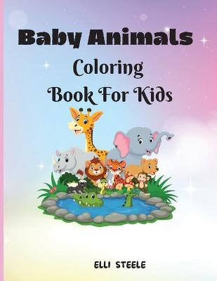 Book cover for Baby Animals Coloring Book For Kids