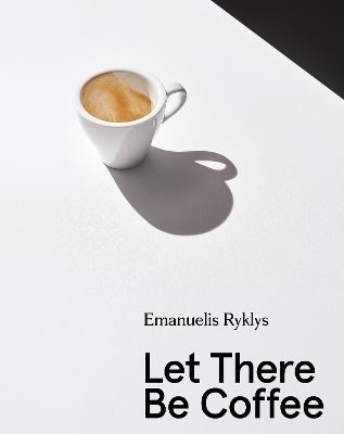 Cover of Let There Be Coffee