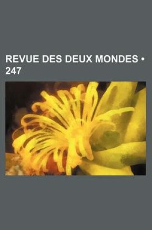 Cover of Revue Des Deux Mondes (247)