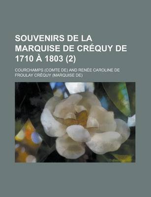 Book cover for Souvenirs de La Marquise de Crequy de 1710 a 1803 (2)