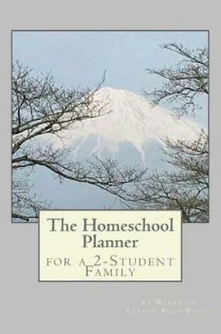 Cover of The Homeschool Planner for a 2-Student Family