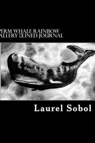 Cover of Sperm Whale Rainbow Gallery Lined Journal
