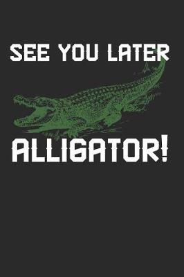 Book cover for See You Later Alligator