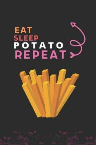 Cover of Eat Sleep Potato Repeat