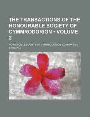 Book cover for The Transactions of the Honourable Society of Cymmrodorion (Volume 2)