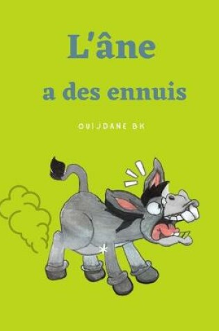 Cover of L'ane A Des Ennuis