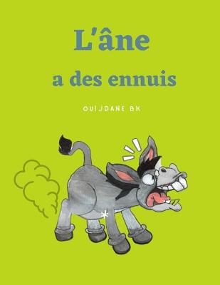 Book cover for L'ane A Des Ennuis