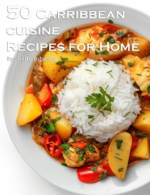 Book cover for 50 Caribbean Cuisine Recipes for Home