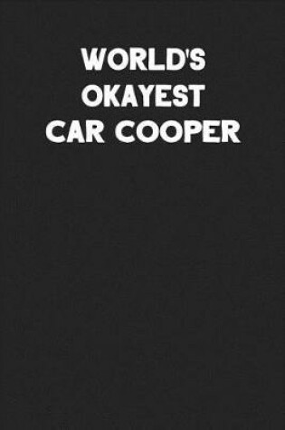 Cover of World's Okayest Car Cooper