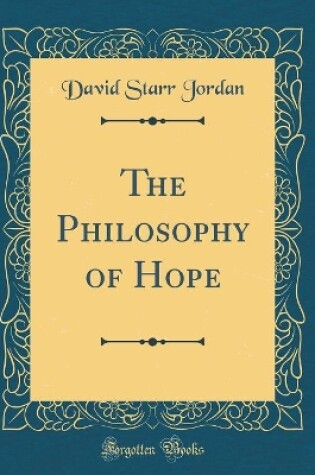 Cover of The Philosophy of Hope (Classic Reprint)