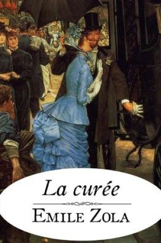 Cover of La Curée d'Emile Zola