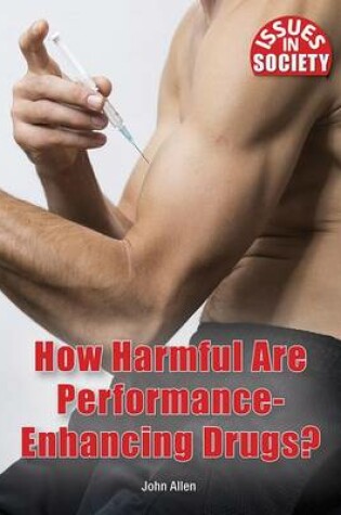 Cover of How Harmful Are Performance-Enhancing Drugs?
